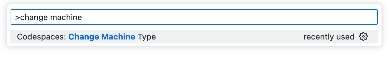Captura de pantalla de "cambiar máquina" especificada como una cadena de búsqueda y "Codespaces: cambiar tipo de máquina" en la lista desplegable.