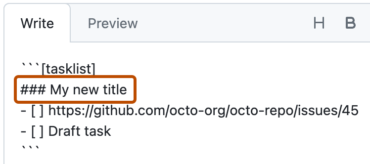 issue のコメントの編集モードでのスクリーンショット。 "```tasklist" という行の下に、"### My new title" という行が濃いオレンジ色の枠線で囲まれています。