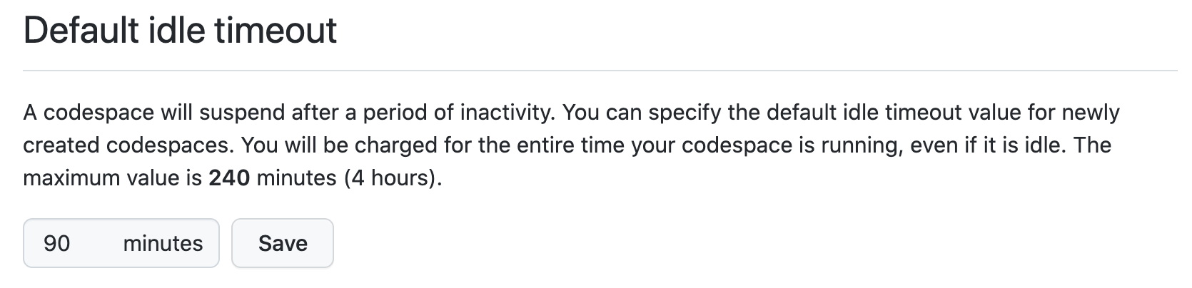 Codespaces 設定の [既定のアイドル タイムアウト] セクションのスクリーンショット。「90 分」と入力されています。