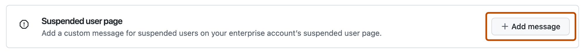 [メッセージ] 設定の [一時停止されたユーザー ページ] セクションのスクリーンショット。 プラス記号と [メッセージの追加] のラベルが付いたボタンが、オレンジ色の枠線で強調表示されています。