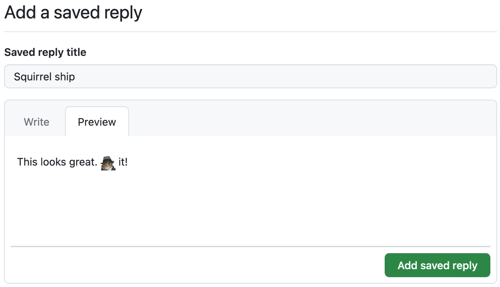 Capture d’écran d’une réponse enregistrée GitHub intitulée « Squirrel ship » montrant le Markdown affiché dans la zone « Aperçu ». Le texte indique : « This looks great. :shipit: it! »