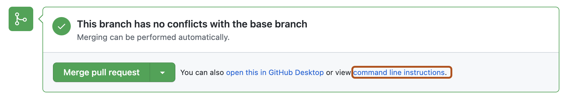 Captura de tela da caixa de mesclagem em uma solicitação de pull. O link usado para acessar as instruções da solicitação de pull da linha de comando está contornado em laranja escuro.