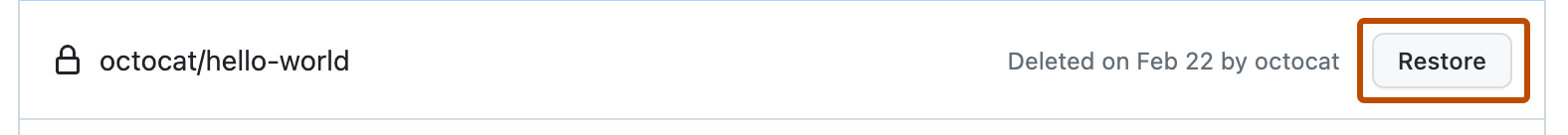 Снимок экрана: запись списка для репозитория octocat/hello-world. Справа от имени репозитория кнопка с меткой "Восстановить", описывается оранжевым цветом.